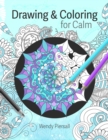 Drawing and Coloring for Calm : Relaxing Mandala Drawing Pages for Adults (Art Therapy) - Book