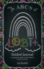 ABCs of LGBT+ Guided Journal : A Companion Guide to Ash Hardell’s The ABC’s of LBGT (Teen & Young Adult Social Issues, LGBTQ+, Gender Expression) - Book