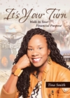 It's Your Turn : Walk In Your Financial Purpose - eBook