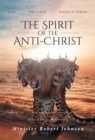 THE SPIRIT OF THE ANTI-CHRIST - eBook