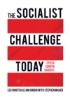 The Socialist Challenge Today : Syriza, Corbyn, Sanders - eBook