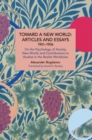 Toward a New World: Articles and Essays, 1901-1906 : On the Psychology of Society; New World, and Contributions to Studies in the Realist Worldview - Book