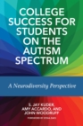 College Success for Students on the Autism Spectrum : A Neurodiversity Perspective - Book