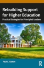 Rebuilding Support for Higher Education : Practical Strategies for Principled Leaders - Book