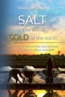Salt - The white gold of the earth : The history of salt and the best and most beautiful natural salts in the world. - eBook