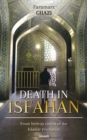 Death in Isfahan : From hero to victim of the Islamic revolution - eBook