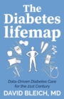 The Diabetes LIFEMAP : Data Driven Diabetes Care for the 21st Century - Book