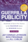 Guerrilla Publicity : Hundreds of Sure-Fire Tactics to Get Maximum Sales for Minimum Dollars - eBook