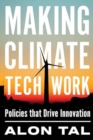 Making Climate Tech Work : Policies That Drive Innovation - Book