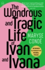 The Wondrous and Tragic Life of Ivan and Ivana - eBook