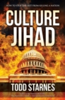 Culture Jihad : How to Stop the Left from Killing a Nation - eBook