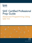 SAS Certified Professional Prep Guide : Advanced Programming Using SAS 9.4 - eBook