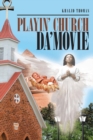 Playin' Church Da' Movie - eBook
