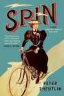 Spin : A Novel Based on a (Mostly) True Story - Book