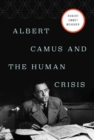 Albert Camus and the Human Crisis - eBook