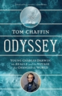 Odyssey : Young Charles Darwin, The Beagle, and The Voyage that Changed the World - eBook