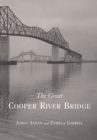 The Great Cooper River Bridge - eBook