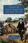 Proslavery and Sectional Thought in the Early South, 1740-1829 : An Anthology - eBook