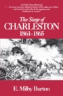 The Siege of Charleston, 1861-1865 - eBook