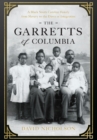 The Garretts of Columbia : A Black South Carolina Family from Slavery to the Dawn of Integration - eBook