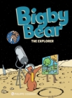 Bigby Bear Book 3 : The Explorer - Book