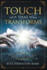 The Touch That Transforms : A Personal Journey of Faith, Sexuality, and Healing - eBook