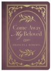 Come Away My Beloved - eBook