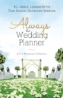 Always a Wedding Planner : 4-in-1 Romance Collection - eBook