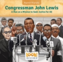 Congressman John Lewis : A Man on a Mission to Seek Justice for All - eBook