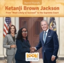 Ketanji Brown Jackson : From "Most Likely to Succeed" to the Supreme Court - eBook