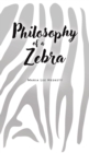 Philosophy of a Zebra - Book