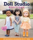 Doll Studio Boutique : Sew a Wardrobe; 46 Garments & Accessories for 14  Dolls - Book