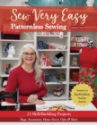 Sew Very Easy Patternless Sewing : 23 Skill-Building Projects; Bags, Accessories, Home Decor, Gifts & More - Book