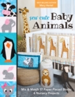 Sew Cute Baby Animals : Mix & Match 17 Paper-Pieced Blocks; 6 Nursery Projects - eBook