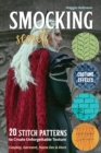 Smocking Secrets : 20 Stitch Patterns to Create Unforgettable Texture; Cosplay, Garment, Home Dec & More - Book
