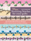 More Stunning Stitches for Crazy Quilts : 350 Embroidered Seam Designs; 33 Shape-Template Designs for Perfect Placement - Book