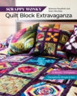 Scrappy Wonky Quilt Block Extravaganza : 12 Blocks, 13 Projects, Deceptively Simple & Fun - Book