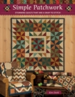 Simple Patchwork : Stunning Quilts That Are a Snap to Stitch - eBook