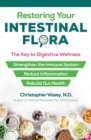 Restoring Your Intestinal Flora : The Key to Digestive Wellness - Book