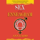 Sex and the Enneagram : A Guide to Passionate Relationships for the 9 Personality Types - eAudiobook