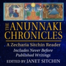The Anunnaki Chronicles : A Zecharia Sitchin Reader - eAudiobook