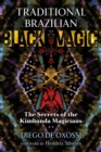 Traditional Brazilian Black Magic : The Secrets of the Kimbanda Magicians - eBook