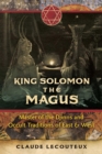 King Solomon the Magus : Master of the Djinns and Occult Traditions of East and West - Book