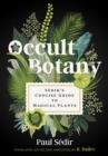 Occult Botany : Sedir's Concise Guide to Magical Plants - eBook