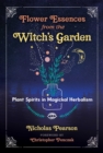 Flower Essences from the Witch's Garden : Plant Spirits in Magickal Herbalism - Book