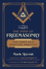 The Path of Freemasonry : The Craft as a Spiritual Practice - eBook