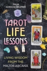 Tarot Life Lessons : Living Wisdom from the Major Arcana - eBook