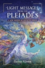 Light Messages from the Pleiades : A New Matrix of Galactic Order - Book