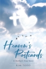 Heaven's Postcards : A Mother's True Story - eBook