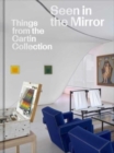 Seen in the Mirror: Things from the Cartin Collection - Book